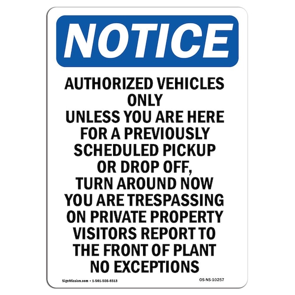 Safety Sign, OSHA Notice, 5" Height, Authorized Vehicles Only Unless Sign, Portrait, 10PK